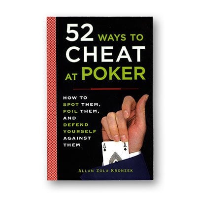 52 Ways to Cheat at Poker by Allan Kronzek