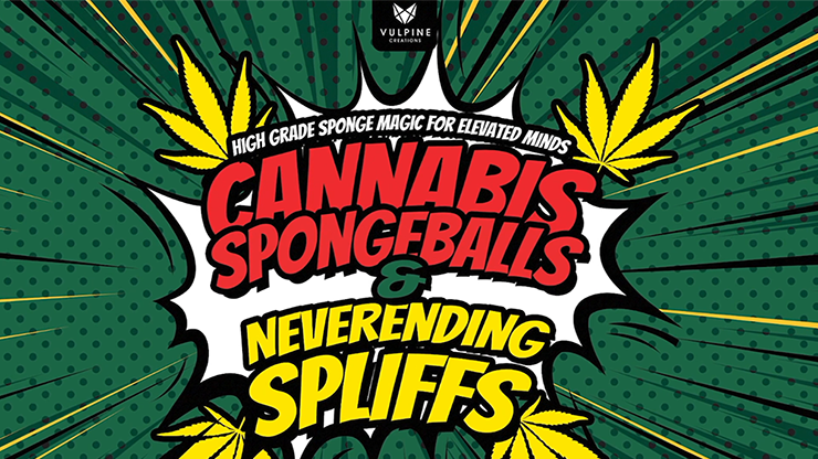 Cannabis Sponge Balls and Never Ending Spliffs by Adam Wilber