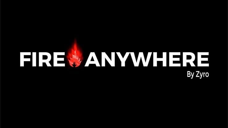 Fire Anywhere by Zyro and Aprendemagia (Gimmick and Online Instructions)