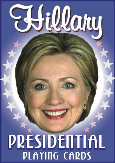 Hillary Presidential Playing Cards by Parody Productions LLC