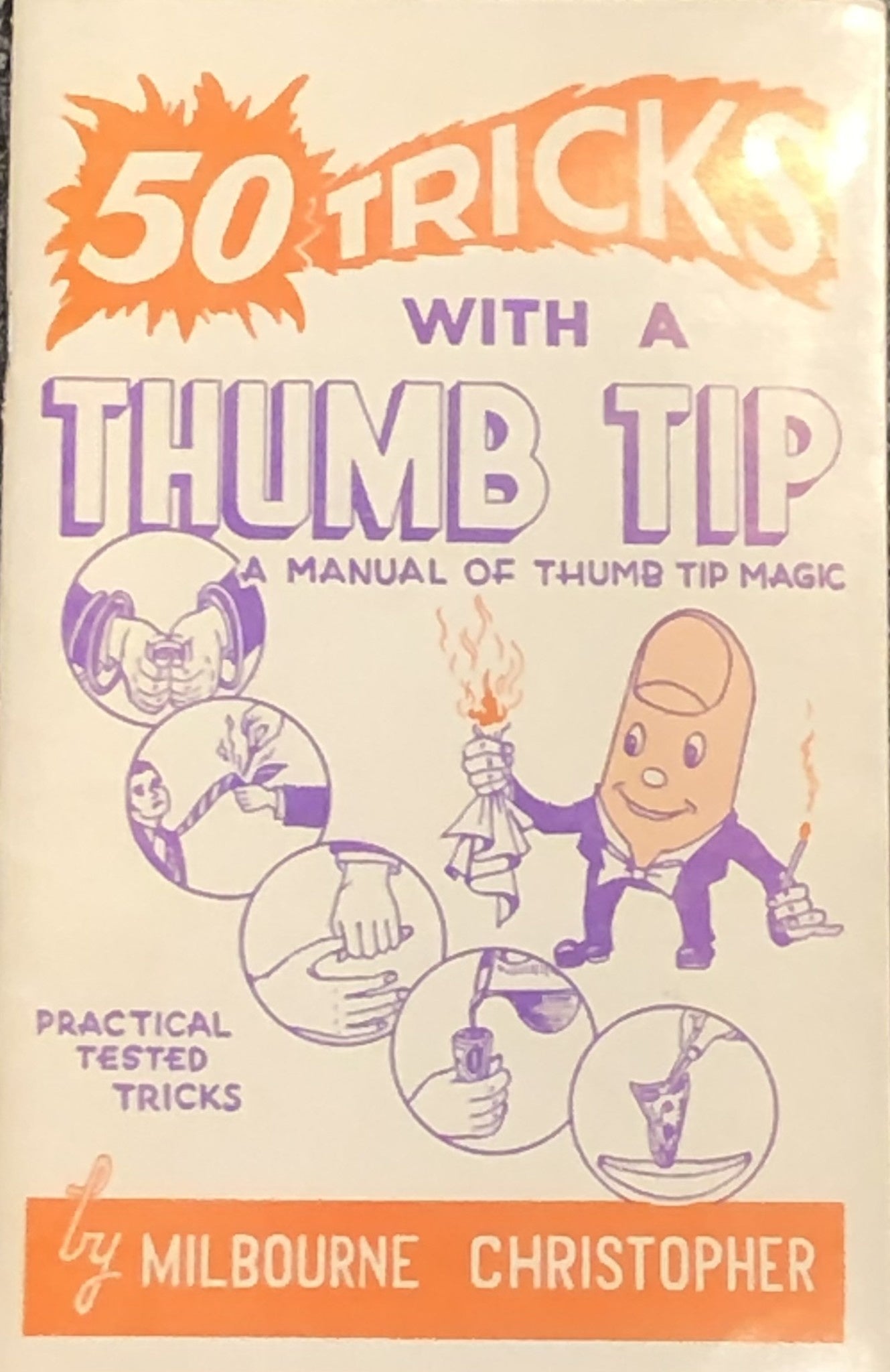 USED 50 Tricks With A Thumb Tip by Milbourne Christopher