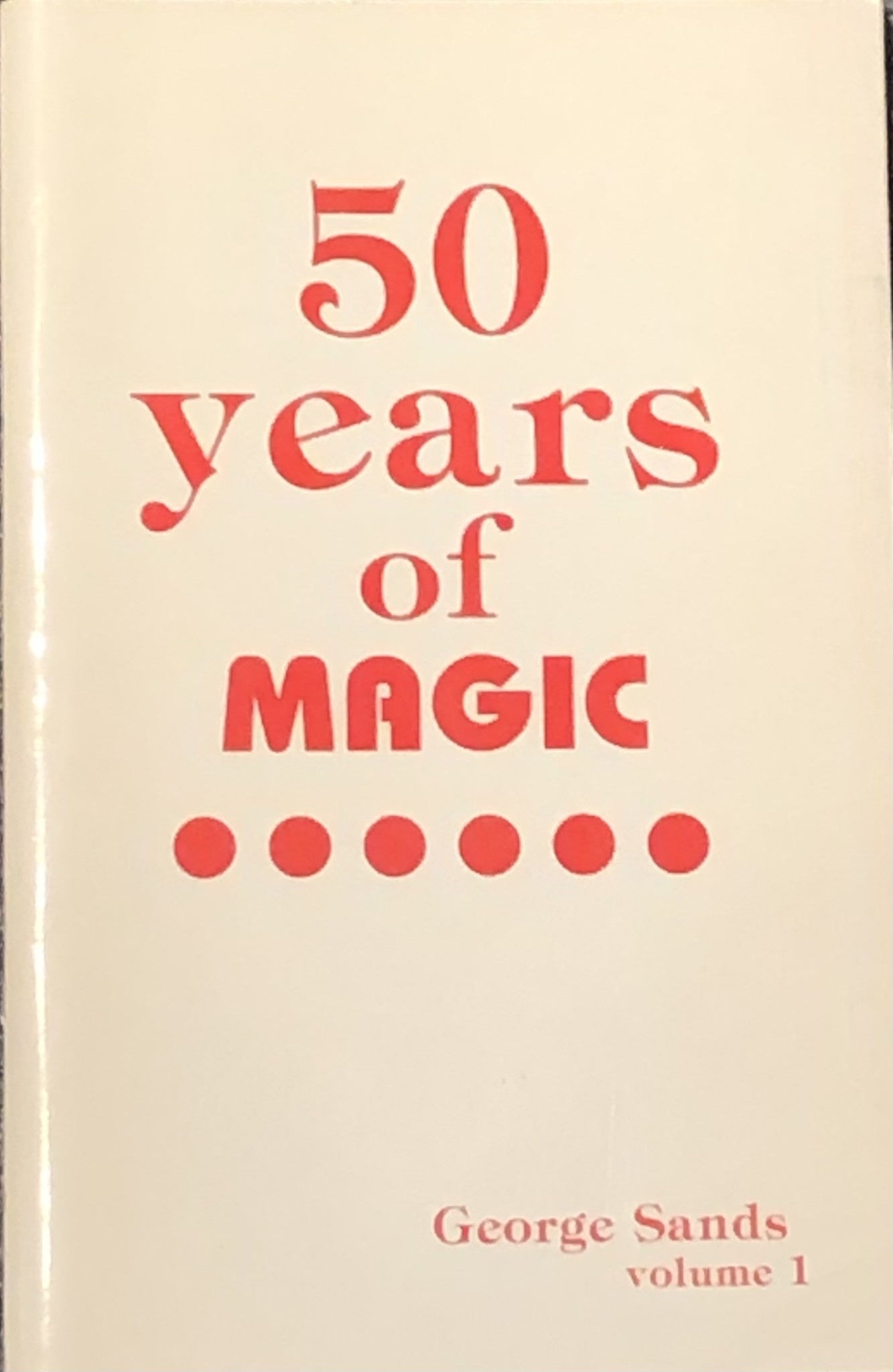 Used Book -  50 Years Of Magic Vol 1 By George Sands Soft Cover Pamphlet