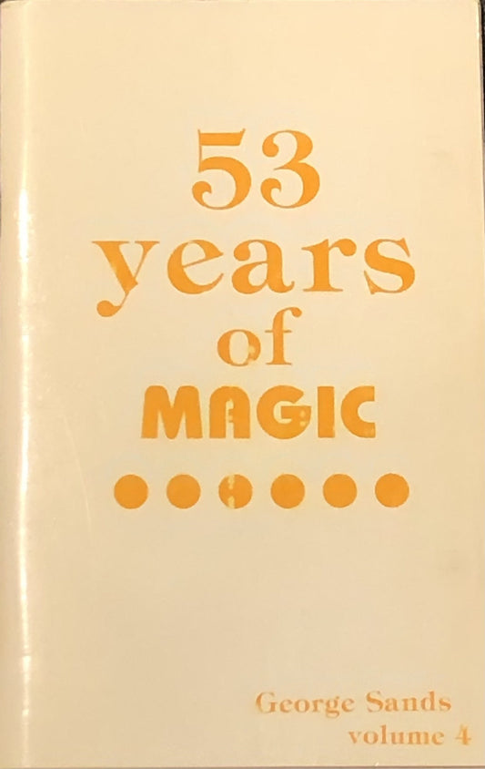 Used Book -  53 Years Of Magic Vol 4 By George Sands Soft Cover Pamphlet