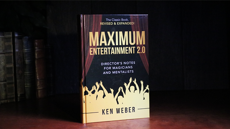 Maximum Entertainment 2.0: Expanded and Revised by Ken Weber