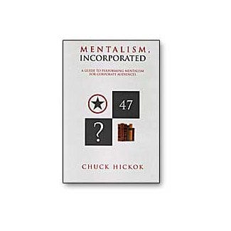 Mentalism Incorporated by Chuck Hickok