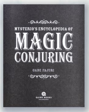 Mysterio's Encyclopedia of Magic and Conjuring by Gabe Fajuri