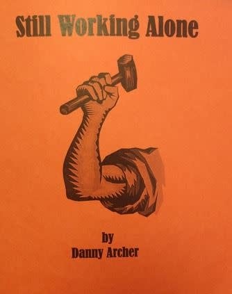 Still Working Alone by Danny Archer