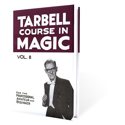 Book - Tarbell Course in Magic Volume 8 by Harlan Tarbell from E-Z Magic